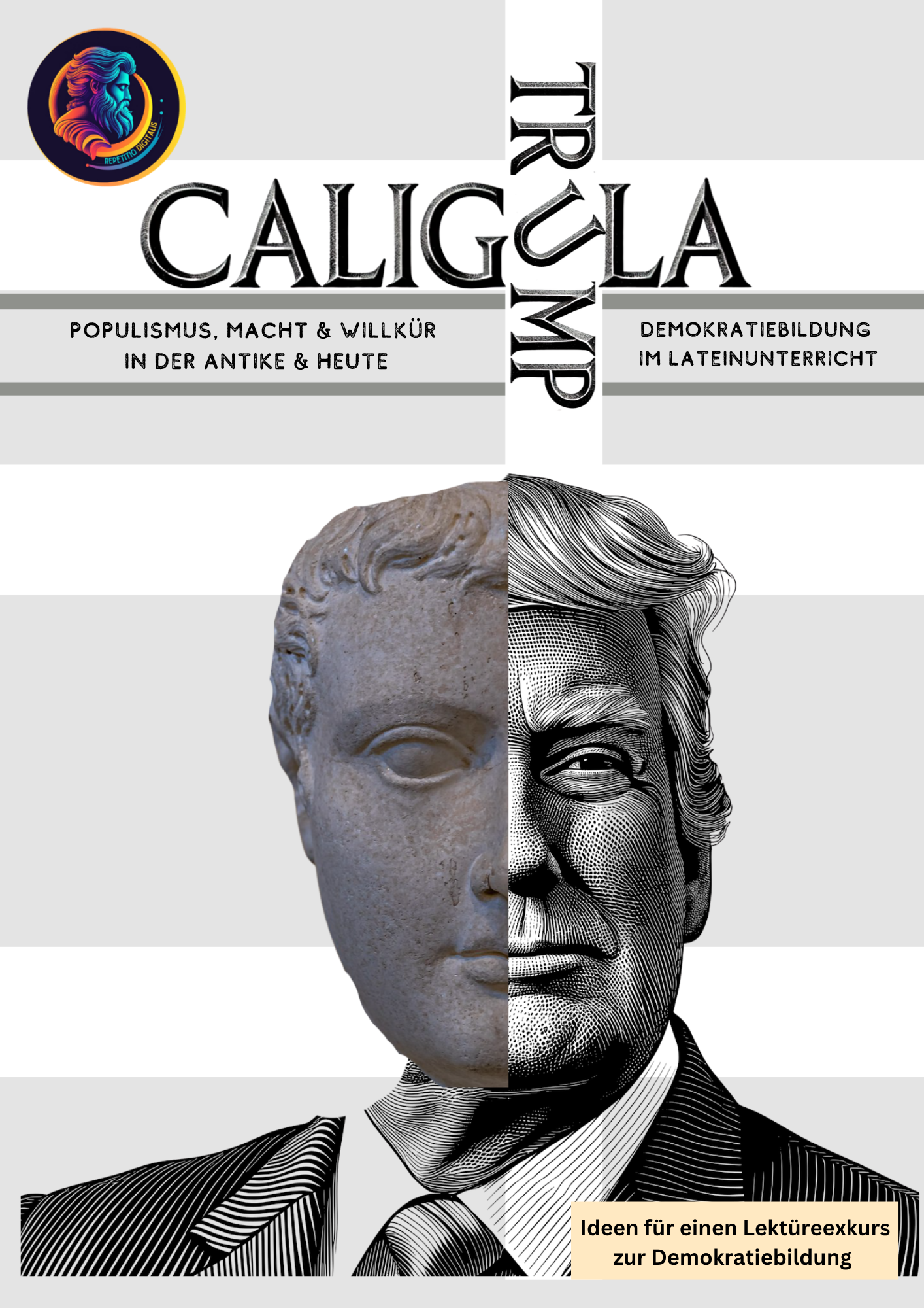 Trump und Caligula (Lektüreideen zur Demokratiebildung im Fach Latein)